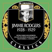 Jimmie Rodgers - The Chronogical Classics 1928-1929